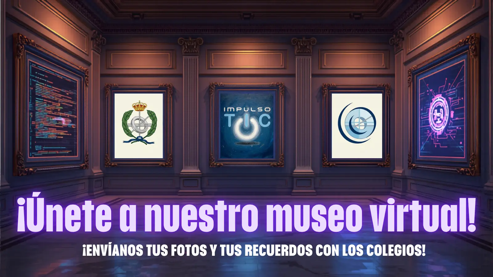 ¡Forma parte del museo virtual de los Colegios!